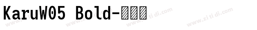 KaruW05 Bold字体转换